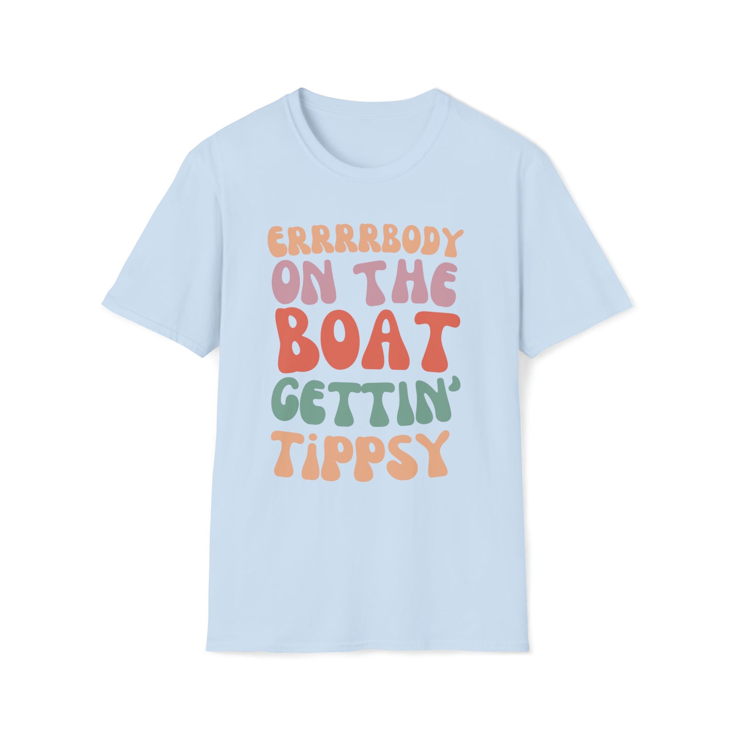 Errrrbody on the Boat Gettin' Tipsy! Unisex Graphic T Shirt