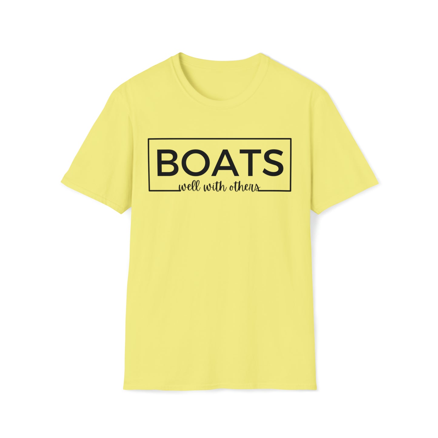 Boats Well With Others Unisex Graphic T Shirt