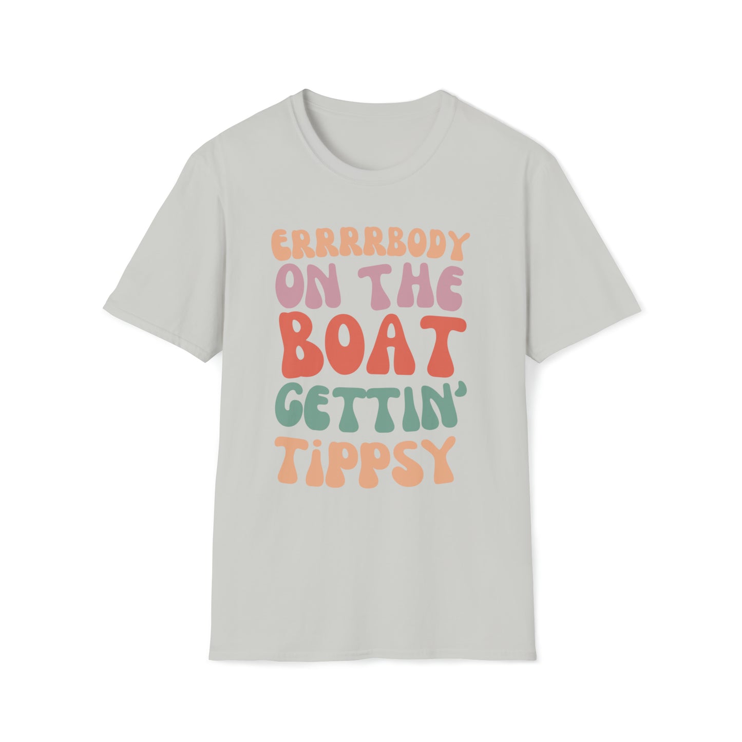 Errrrbody on the Boat Gettin' Tipsy! Unisex Graphic T Shirt