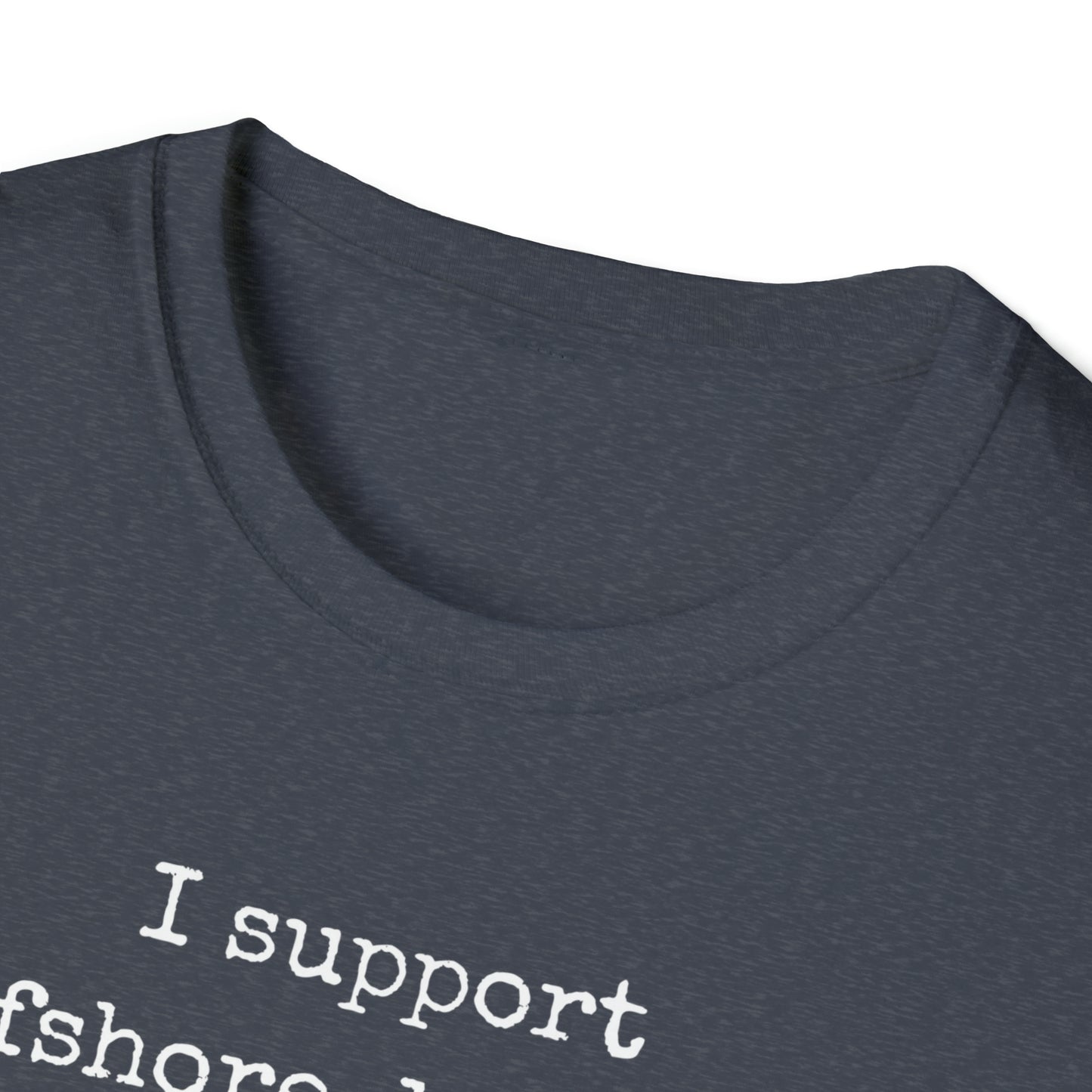 Men's T Shirt with saying Offshore Drilling