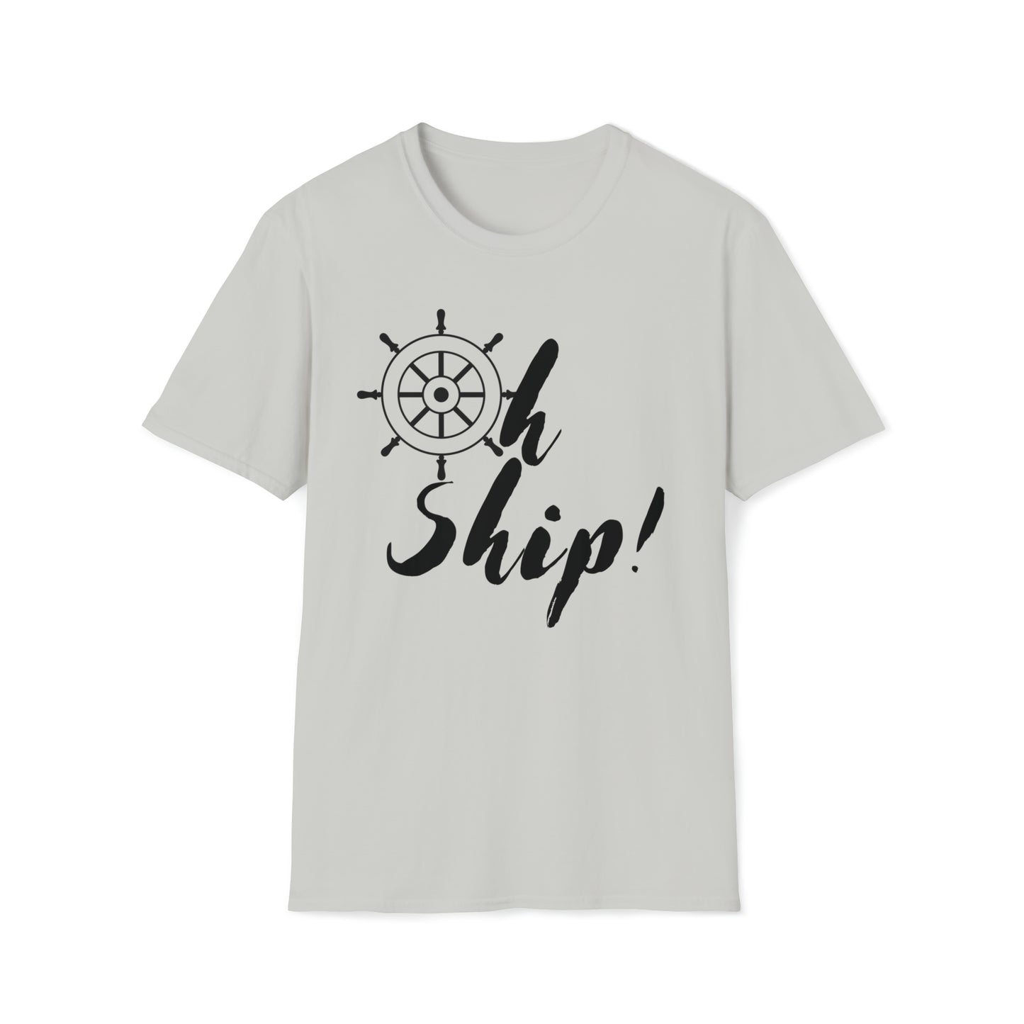 OH SHIP! Unisex Soft-Style T Shirt