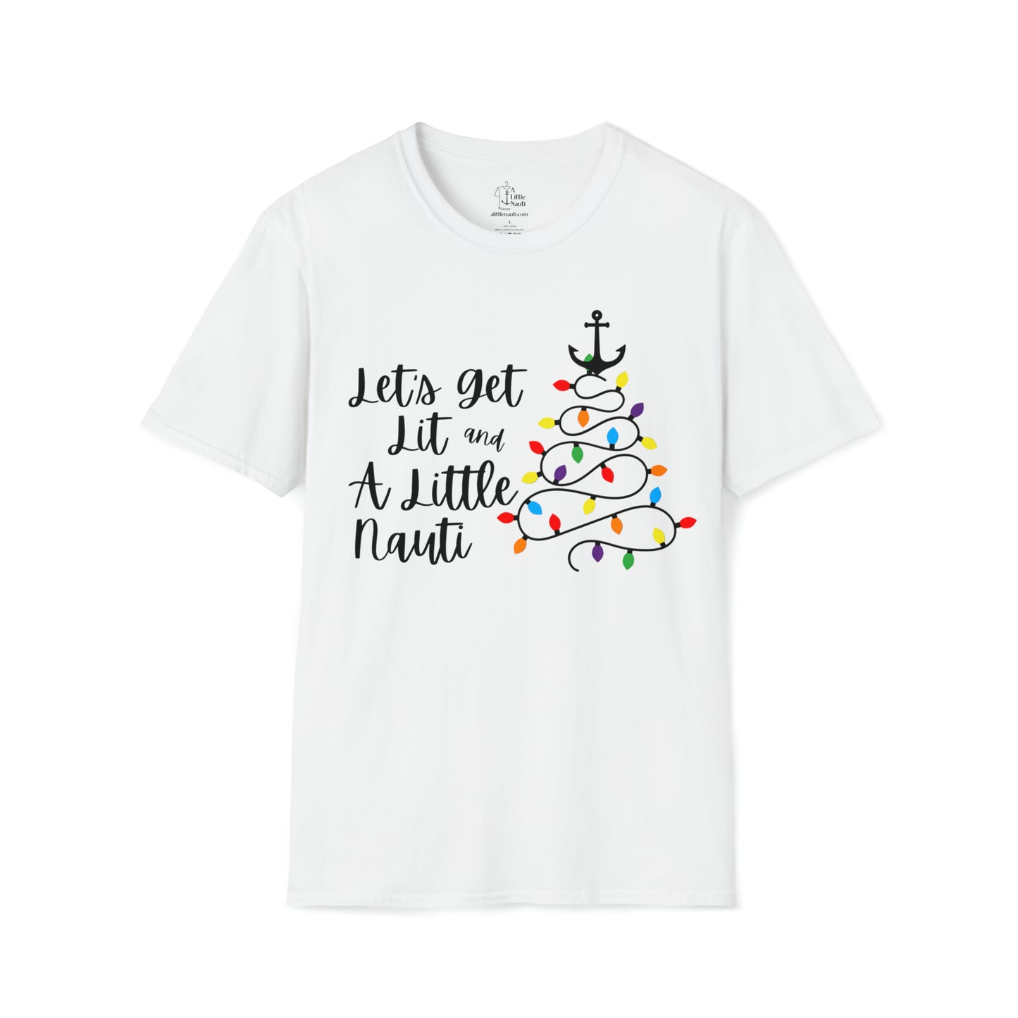 Graphic T Shirt with saying Get Lit and A Little Nauti