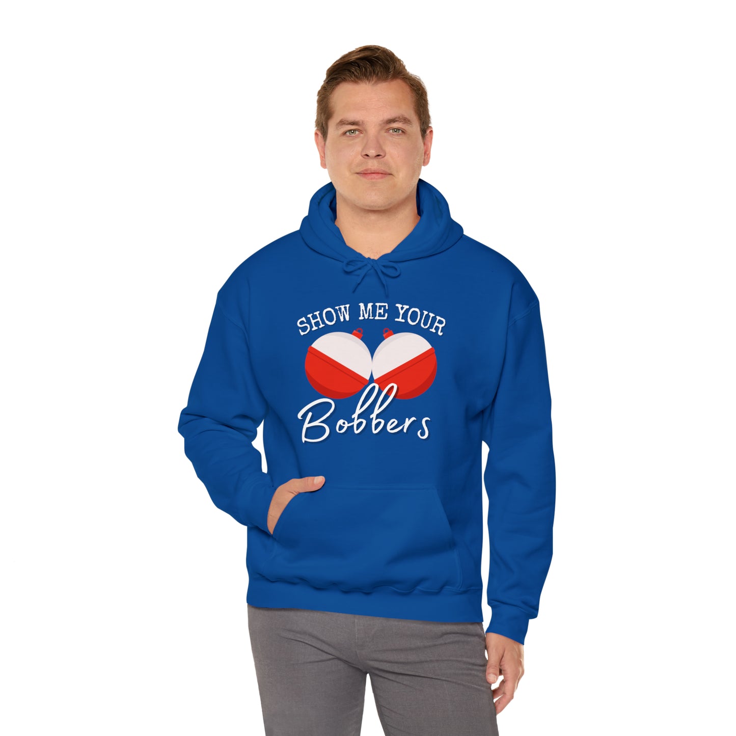 Men's Heavy Blend™ Hooded Sweatshirt with saying Show Me Your Bobbers