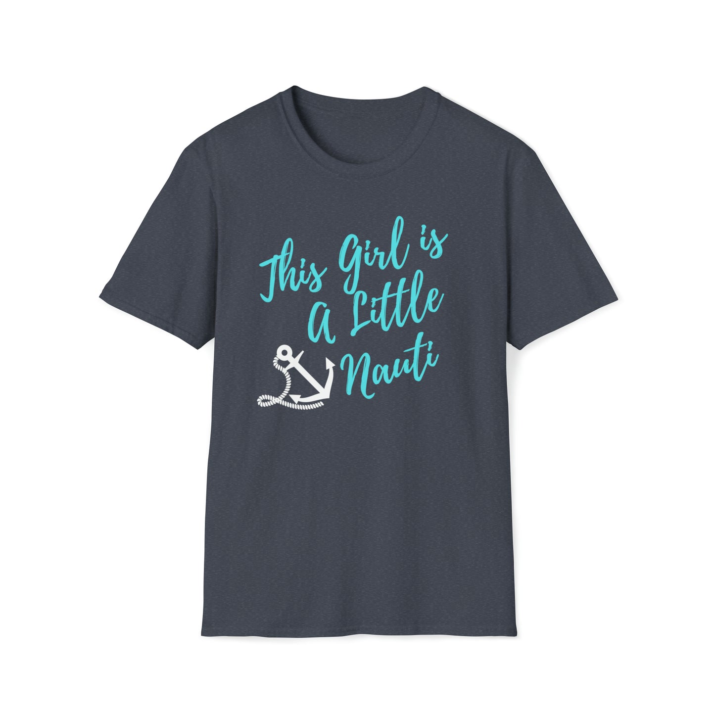 Cute Women's Graphic T Shirt with saying This Girl is a Little Nauti