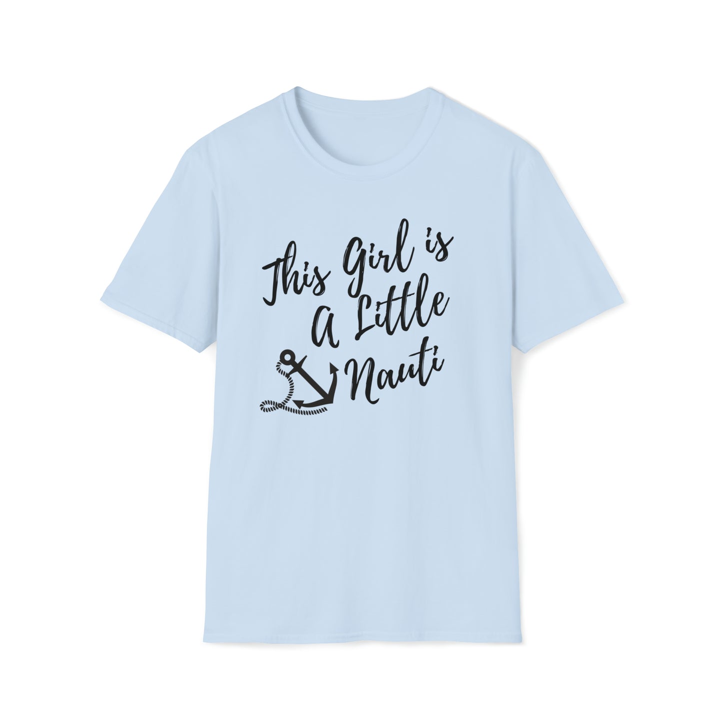 Cute Women's Graphic T Shirt with saying This Girl is a Little Nauti