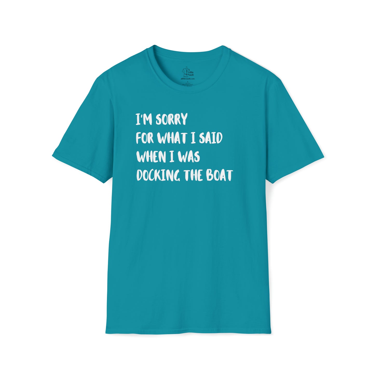 Nautical Funny T Shirt with saying Sorry for What I Said While Docking