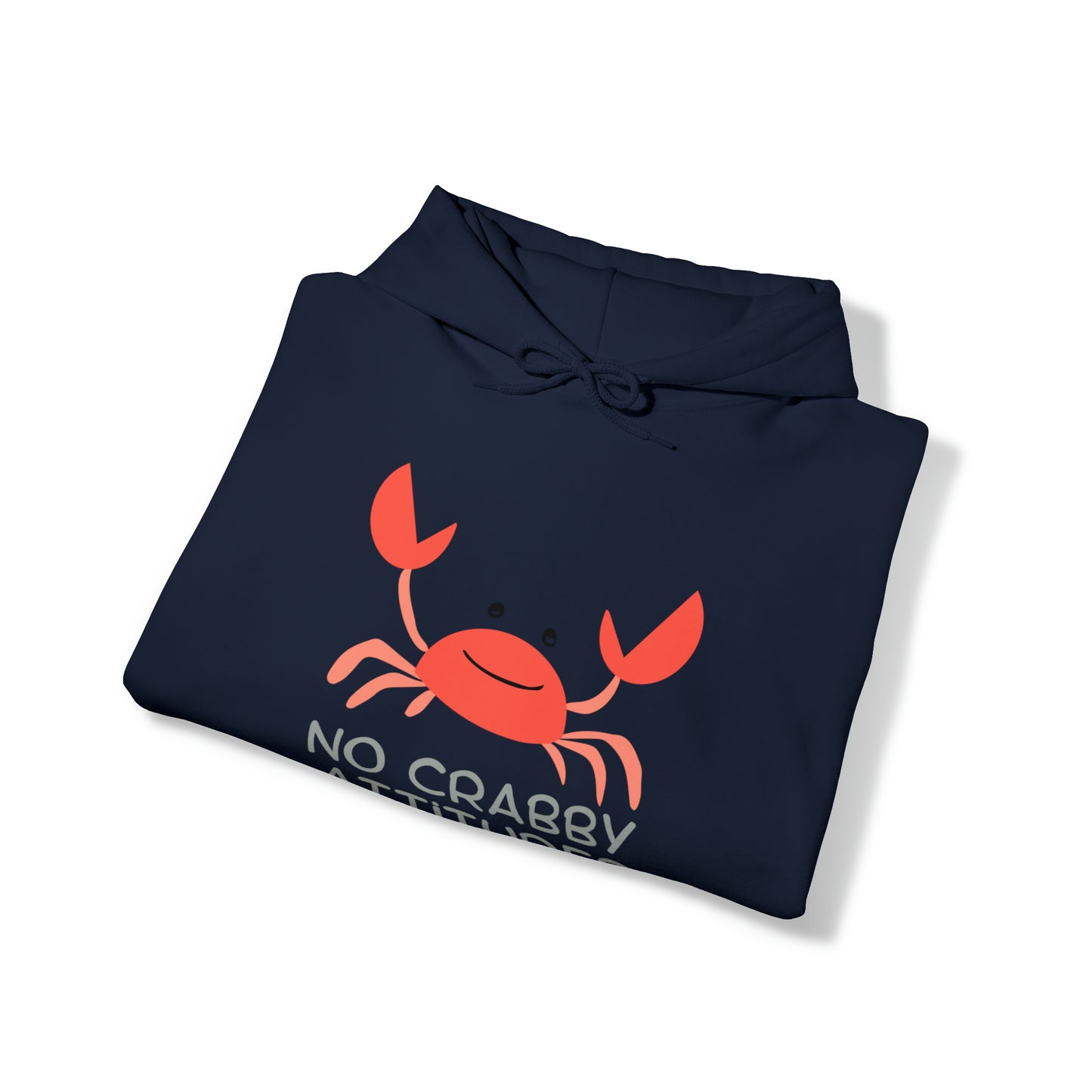 Men's & Women's Heavy Blend™ Hooded Sweatshirt with saying No Crabby Attitudes