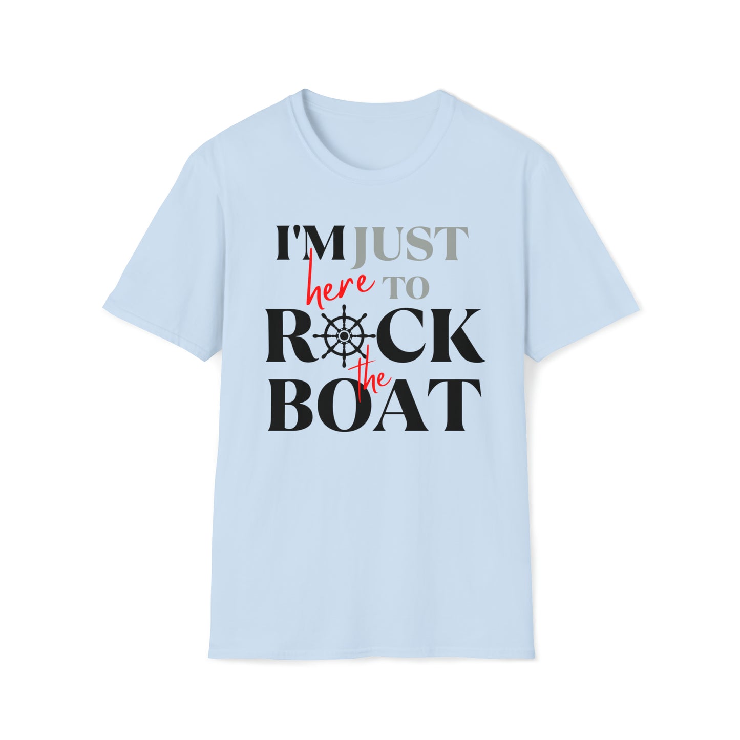 Unisex T Shirt with saying Rock the Boat