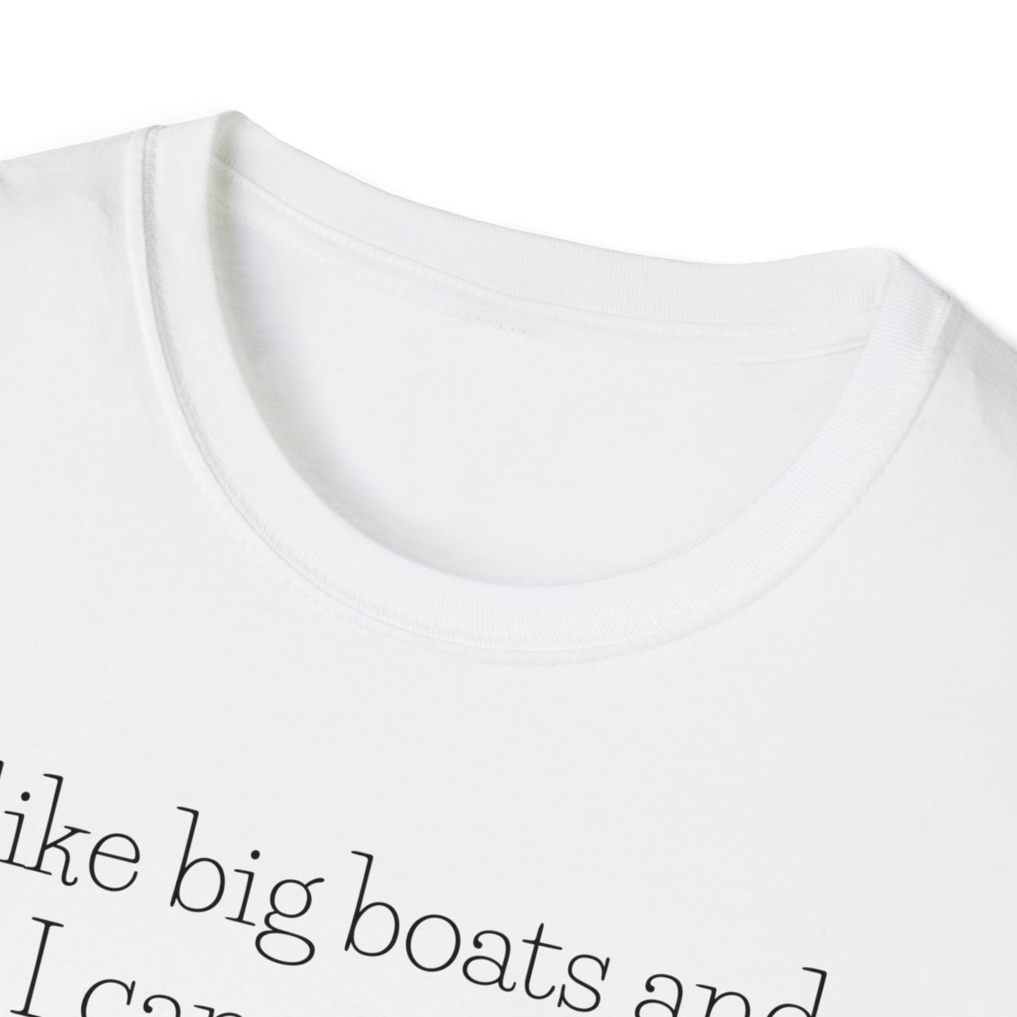 I Like Big Boats Unisex Graphic T Shirt