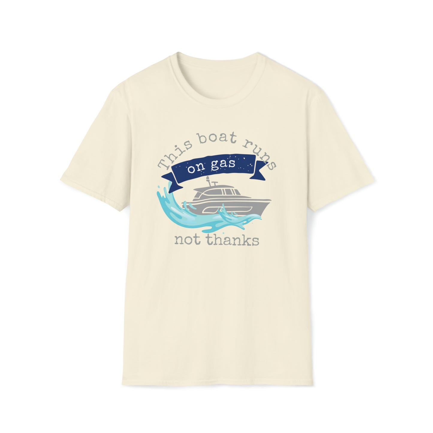 Men's Funny Graphic T Shirt with saying Boat Runs on Gas