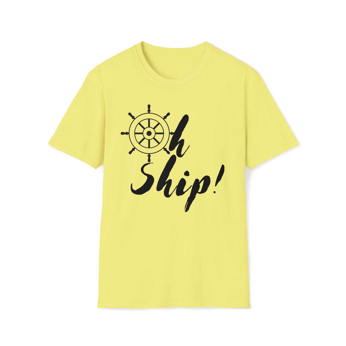 OH SHIP! Unisex Soft-Style T Shirt