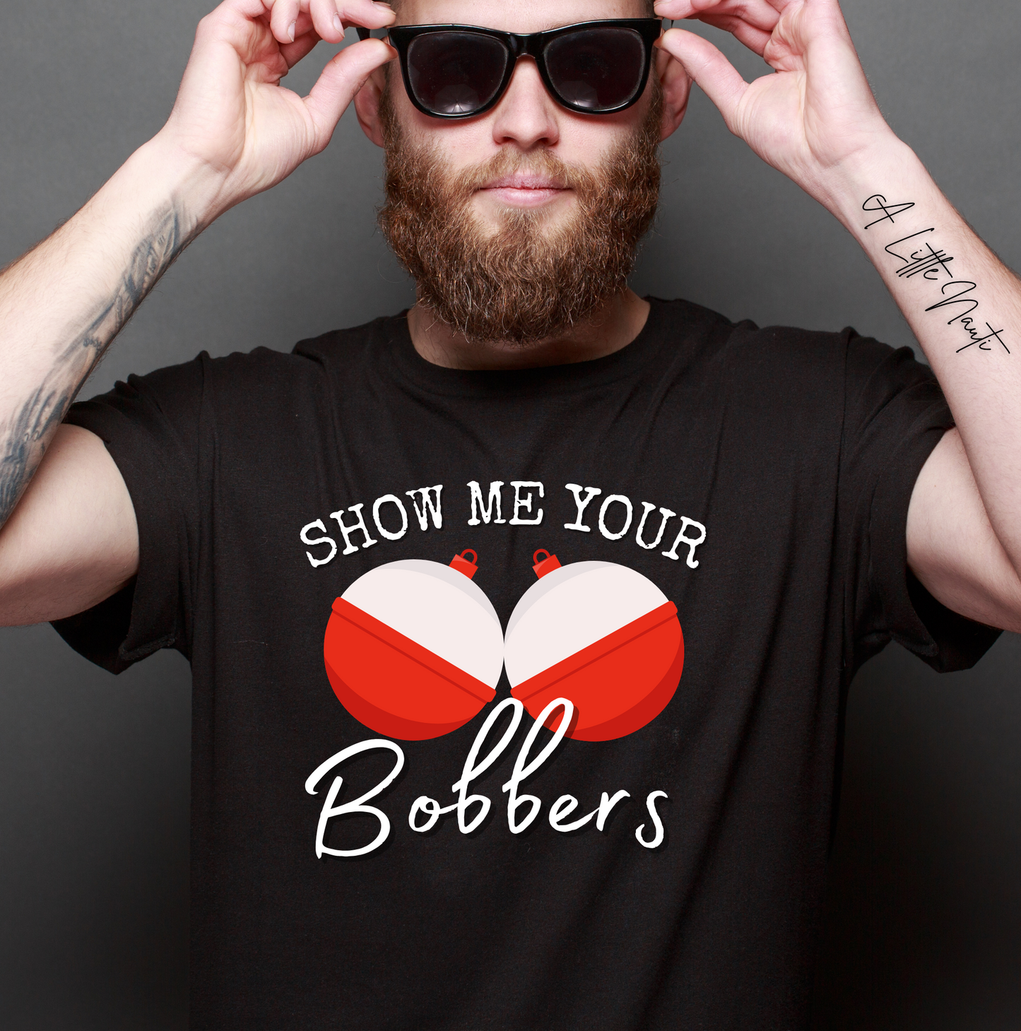 Men's Funny Graphic T Shirt Show Me Your Bobbers