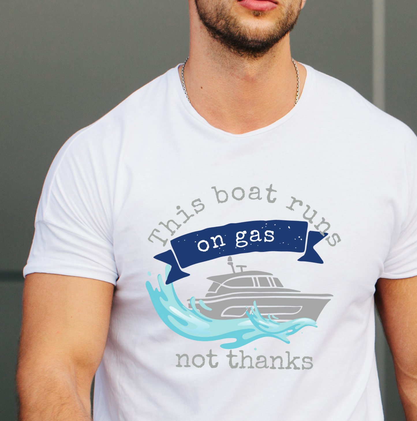 Men's Funny Graphic T Shirt with saying Boat Runs on Gas