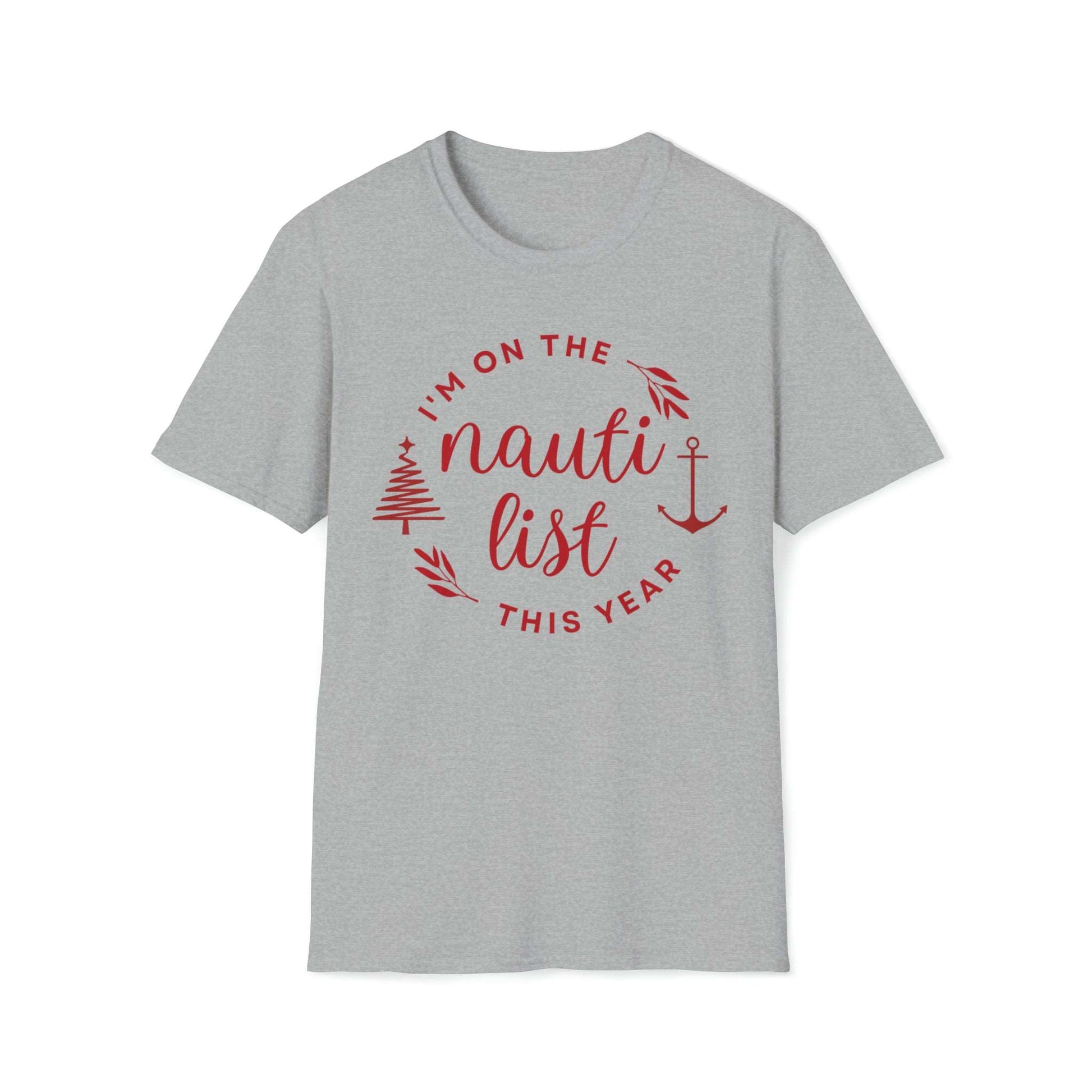 I'm on the Nauti List Christmas Softstyle Graphic T Shirt