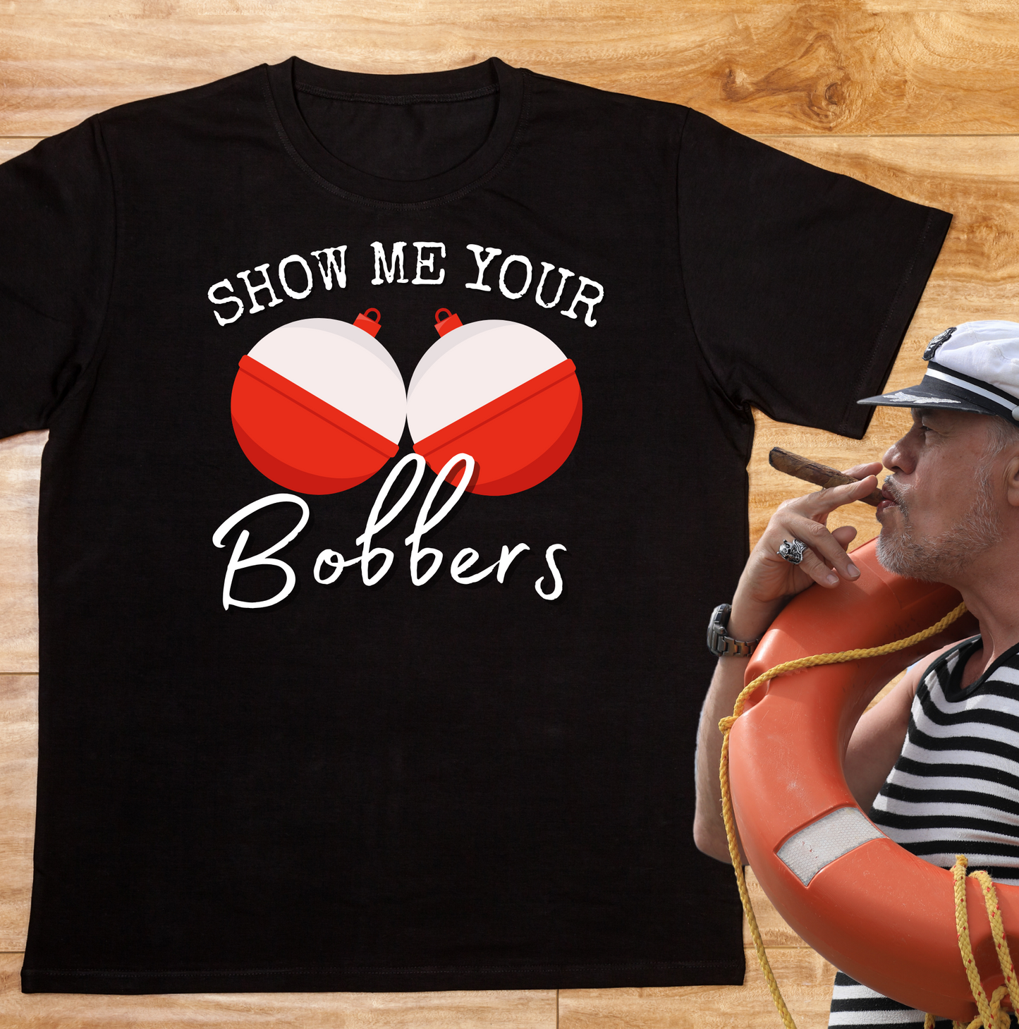 Men's Funny Graphic T Shirt Show Me Your Bobbers