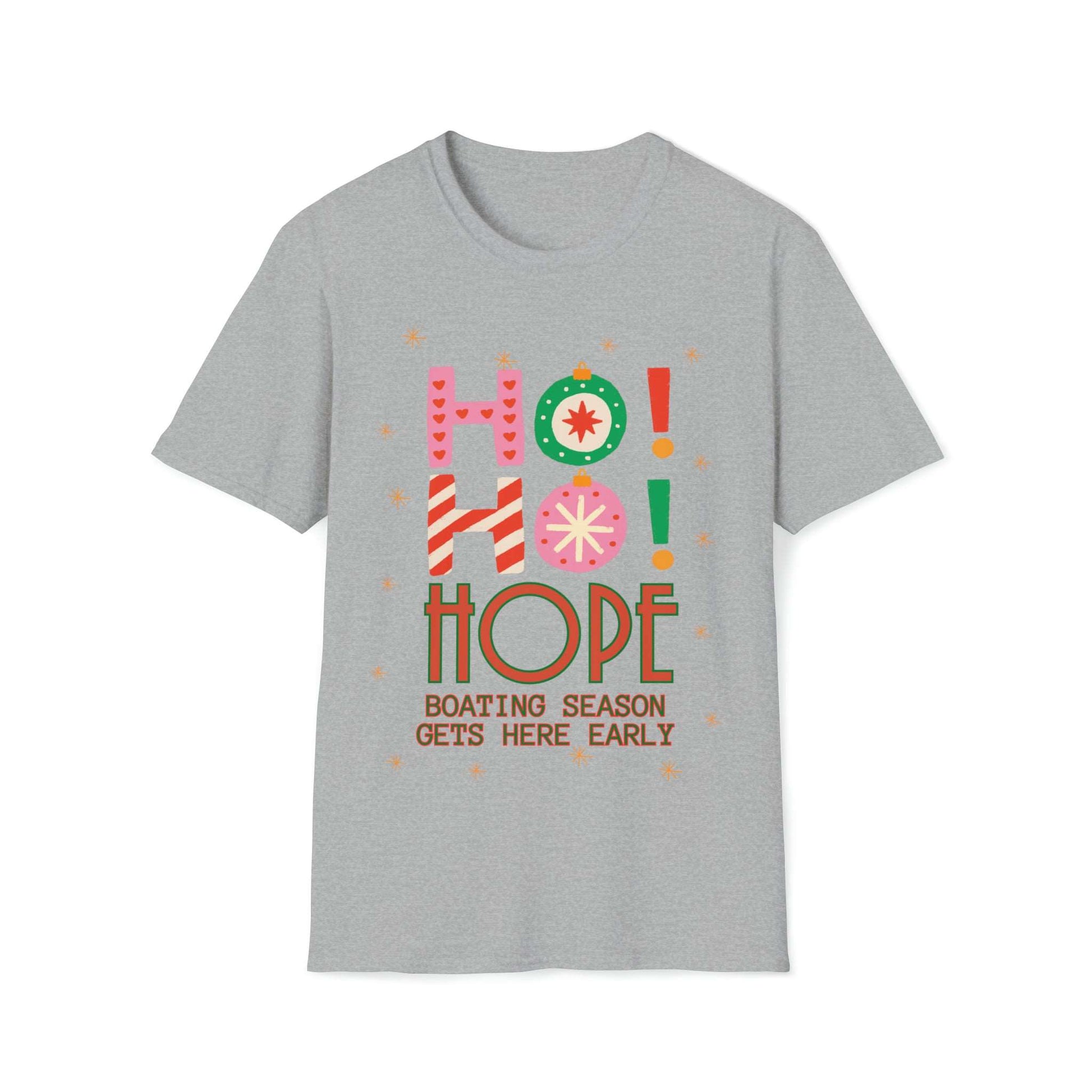 Ho Ho Hope Boating Season Unisex Softstyle T-Shirt