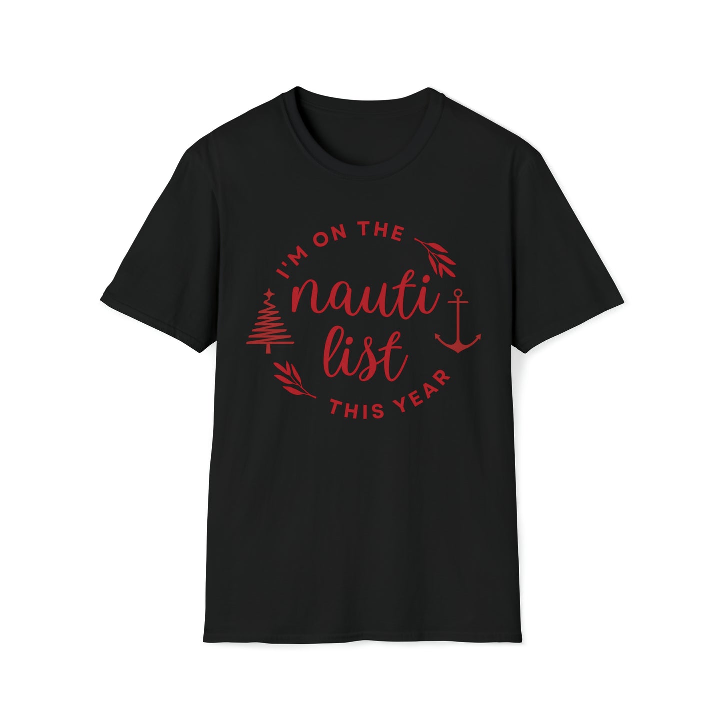 I'm on the Nauti List Christmas Softstyle Graphic T Shirt