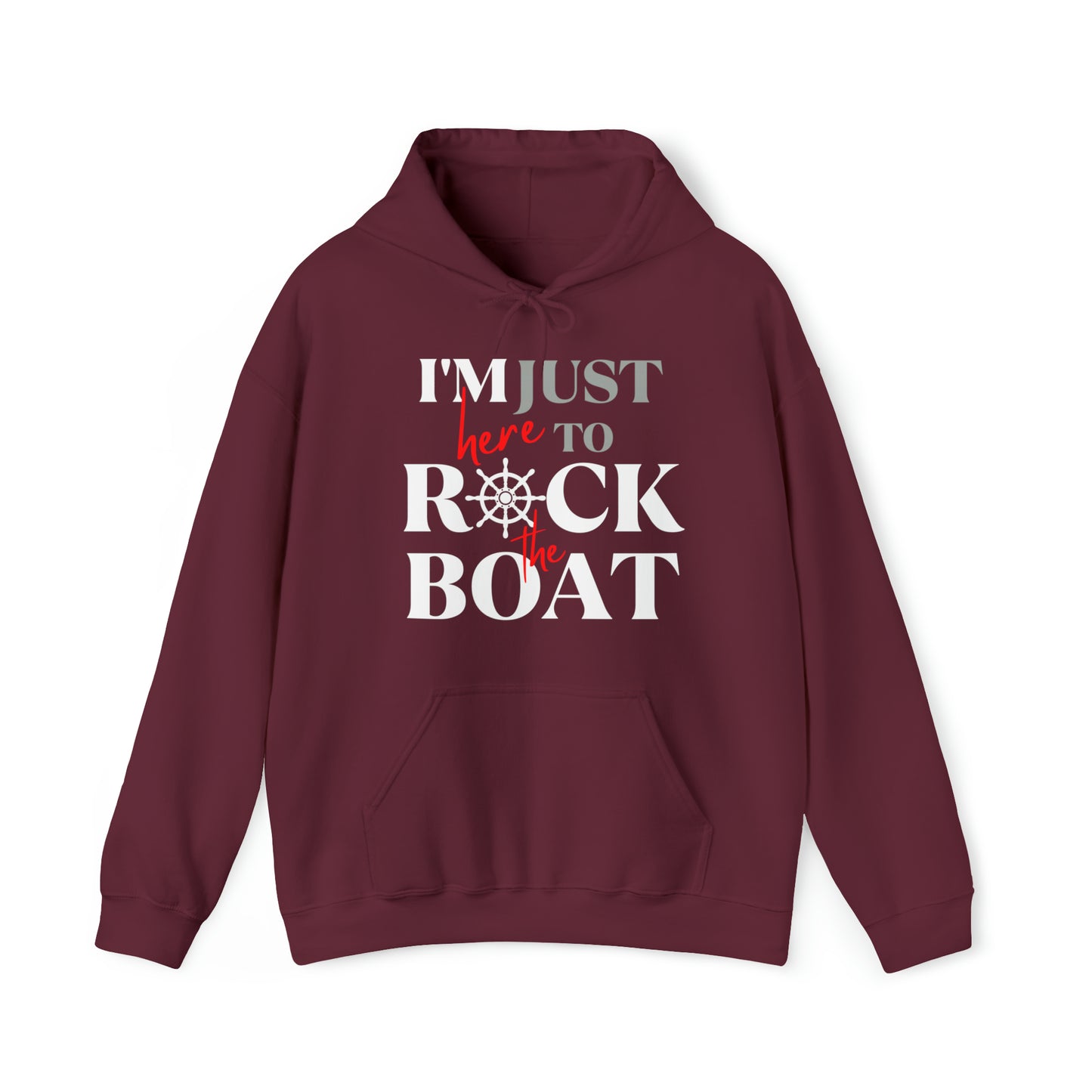 Men's & Women's Heavy Blend™ Hoodie with saying I'm Just Here to Rock the Boat