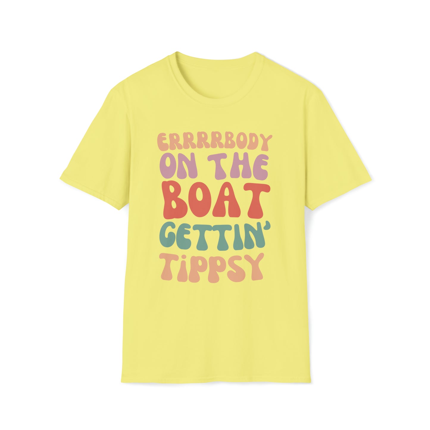 Errrrbody on the Boat Gettin' Tipsy! Unisex Graphic T Shirt