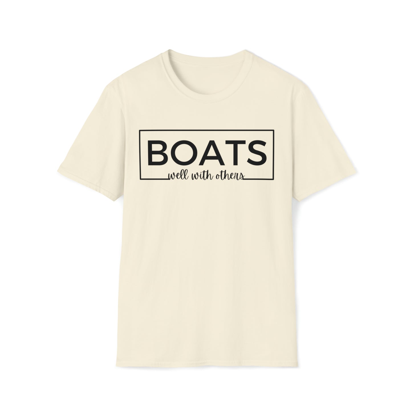 Boats Well With Others Unisex Graphic T Shirt