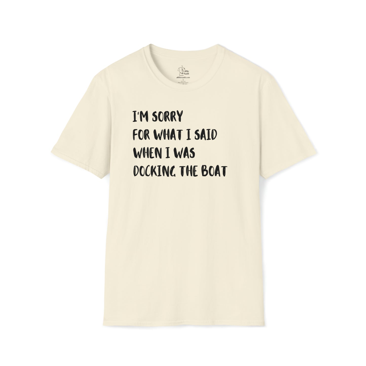 Nautical Funny T Shirt with saying Sorry for What I Said While Docking