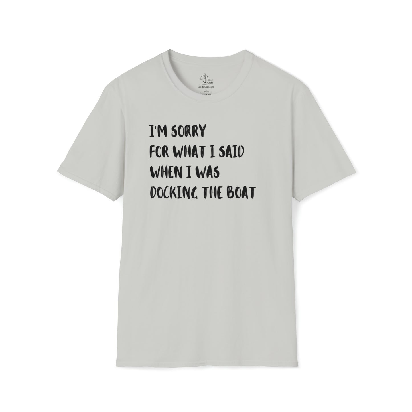 Nautical Funny T Shirt with saying Sorry for What I Said While Docking