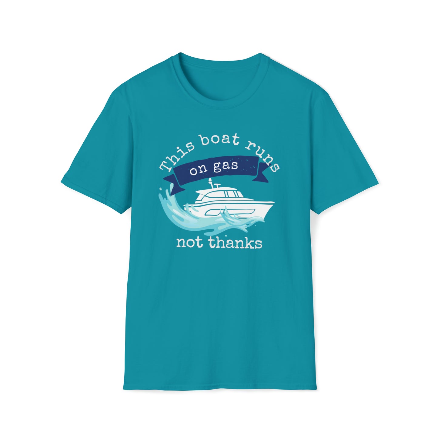 Men's Funny Graphic T Shirt with saying Boat Runs on Gas