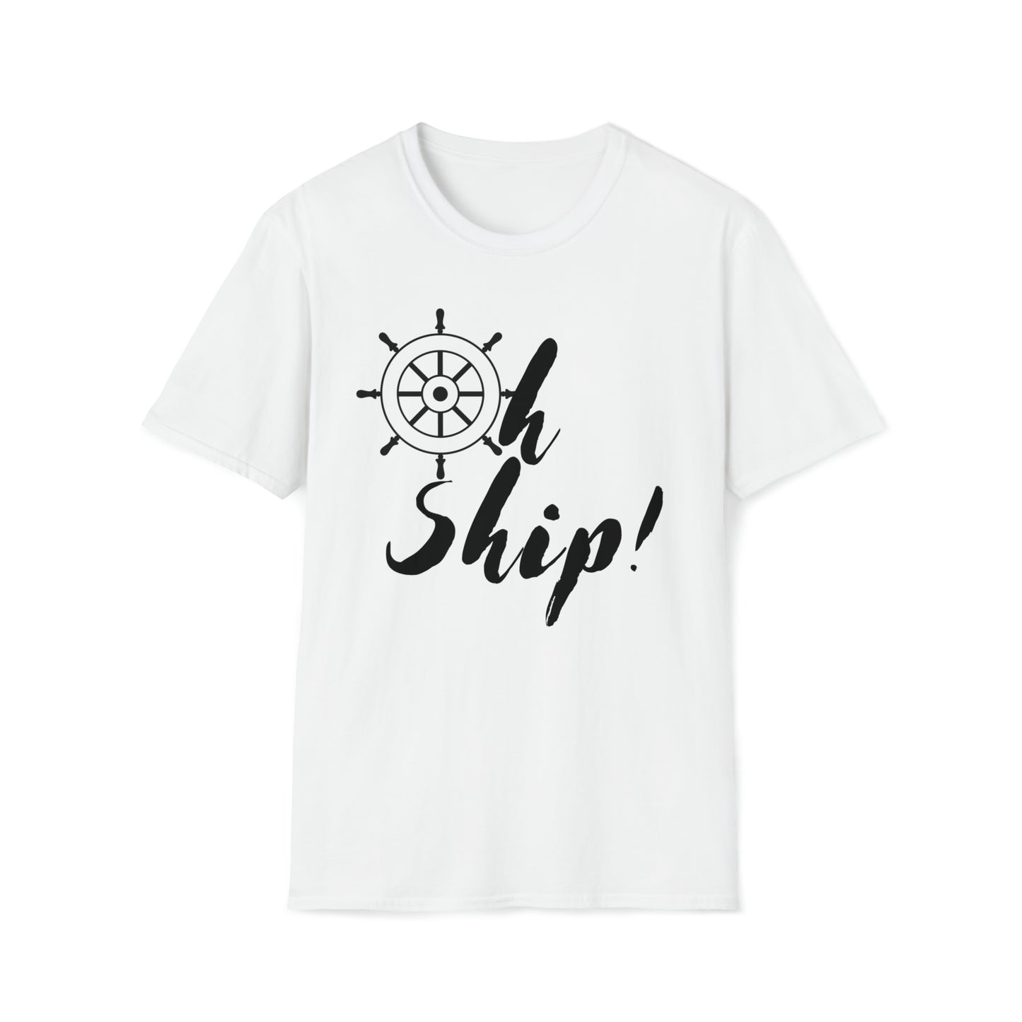 OH SHIP! Unisex Soft-Style T Shirt