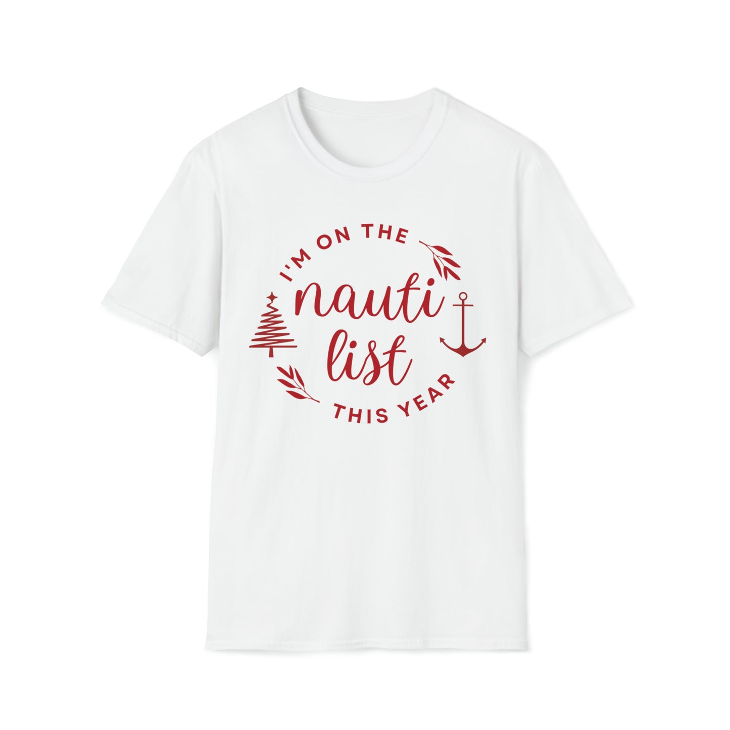 I'm on the Nauti List Christmas Softstyle Graphic T Shirt