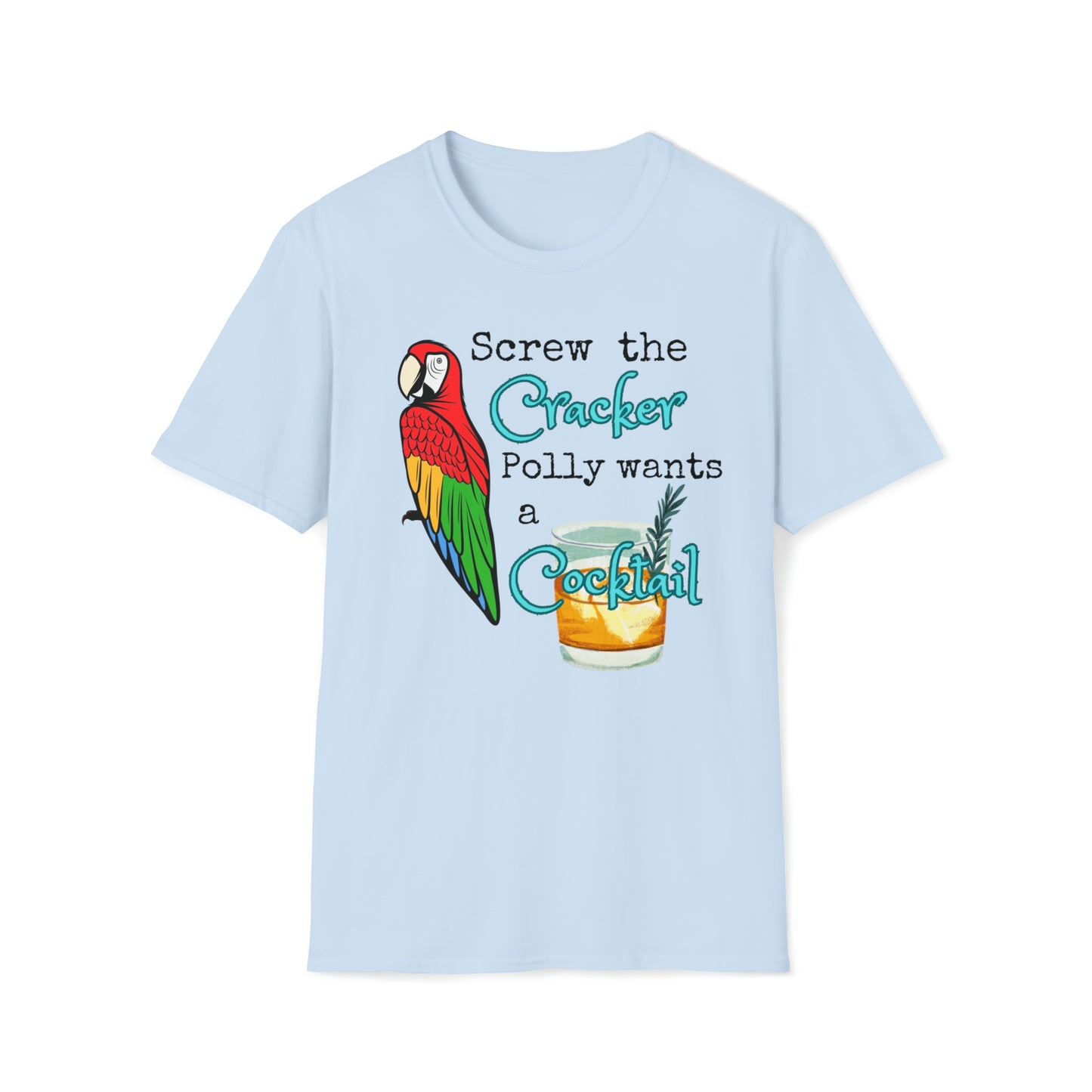 Polly Wants a Cocktail Unisex Graphic T Shirt