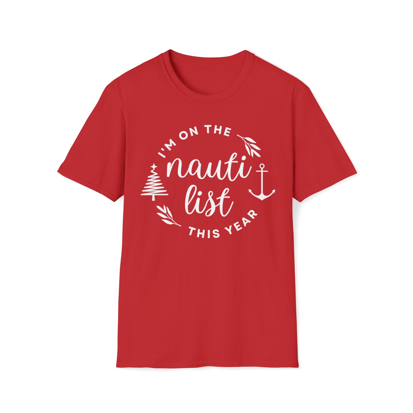 I'm on the Nauti List Christmas Softstyle Graphic T Shirt